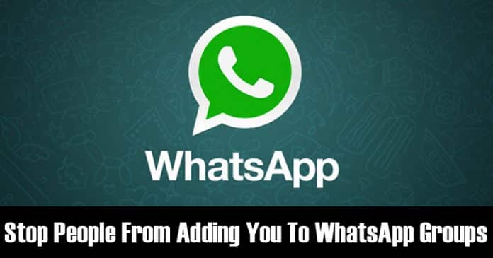 How To Stop People From Adding You To WhatsApp Groups