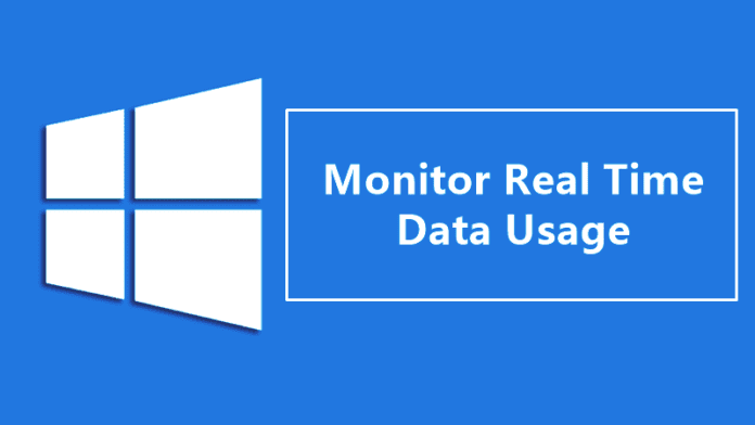 How To Monitor Real Time Data Usage In Windows