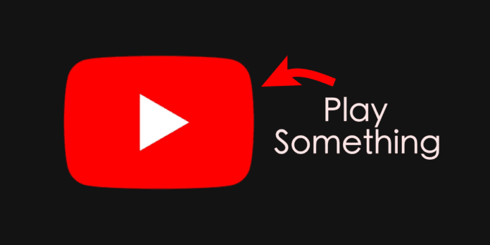 YouTube tests a ‘play something’ button for Playing Random Videos