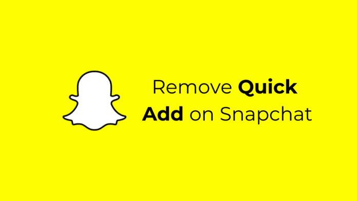 How to Remove Quick Add on Snapchat (Full Guide)