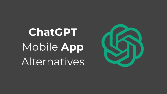 7 Best ChatGPT Mobile App Alternatives for Android