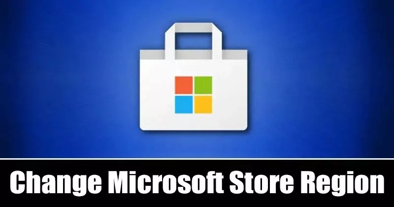 How to Change Microsoft Store Country & Region in Windows 11
