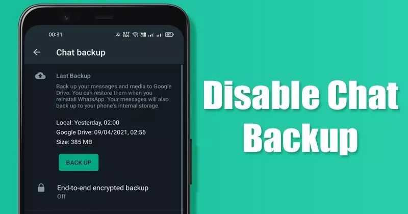 How to Disable WhatsApp Chat Backup on Android & iPhone