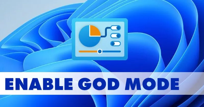 How to Enable & Use God Mode Folder on Windows 11
