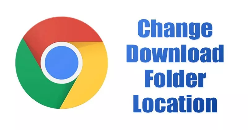 How to Change the Download Folder Location of Chrome Browser