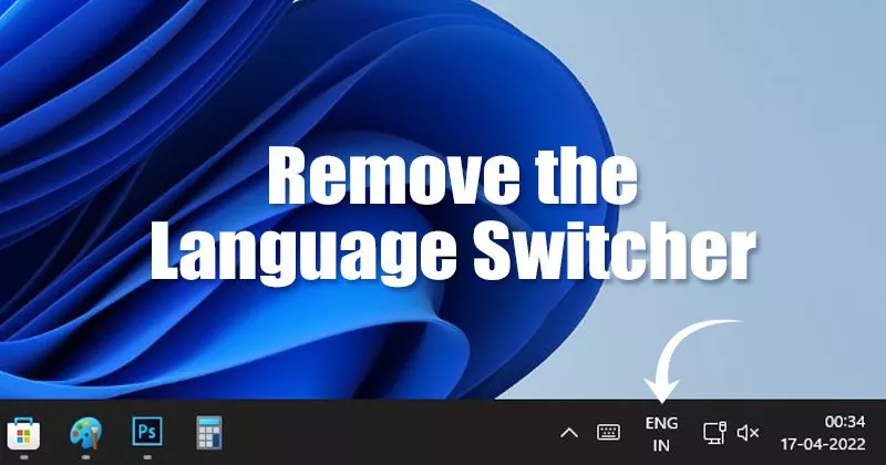 How to Remove the Language Switcher Icon from Windows 11 Taskbar