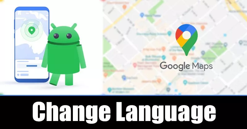 How to Change the App & Voice Language in Google Maps