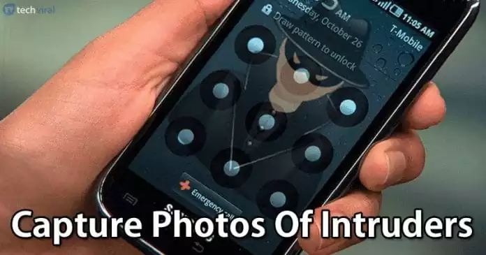 10 Apps To Capture Photos Of Intruders On Your Android Device in 2022