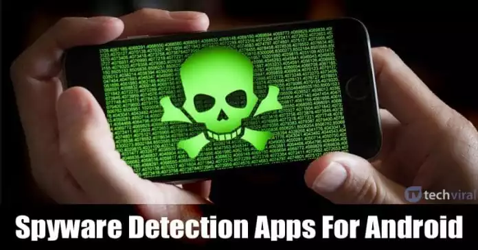 10 Best Free Spyware Detection Apps For Android