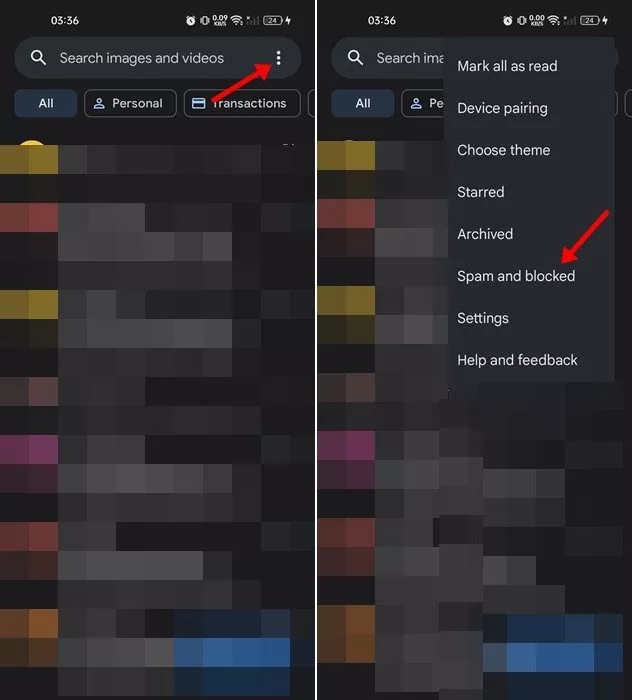 tap on the three dots, and select Spam & blocked option