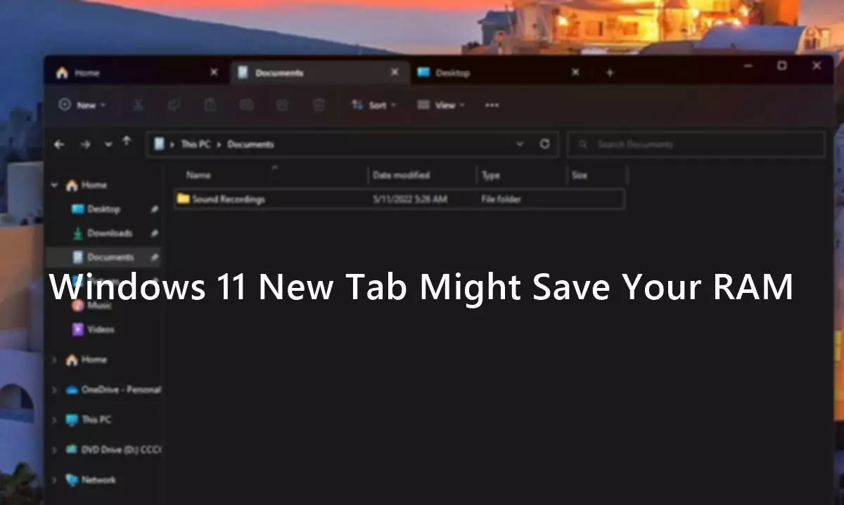 Windows 11's New Tabs Feature Might Save Your RAM