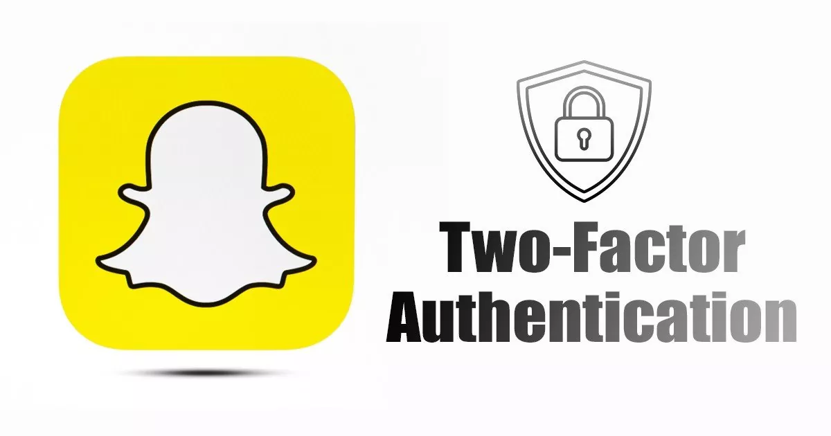 How to Enable Two-Factor Authentication on Snapchat