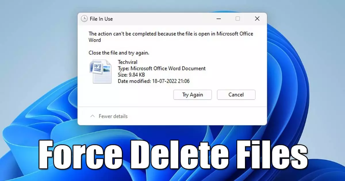 How to Force Delete Undeletable Files in Windows 11
