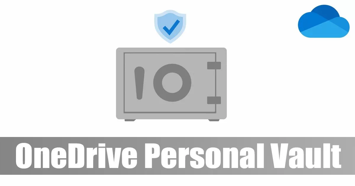 How to Set Up OneDrive Personal Vault On Windows 11