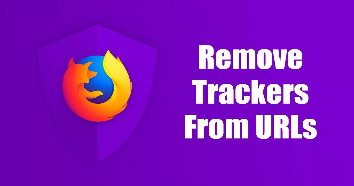 Remove Trackers from URLs in Firefox