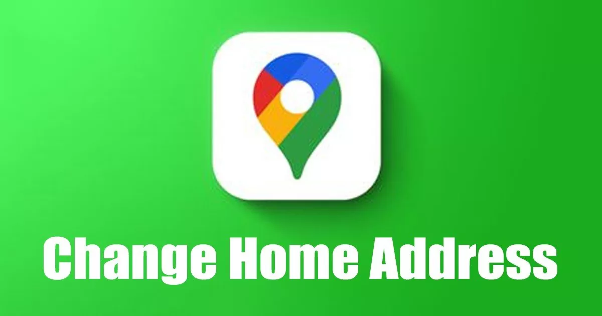 Change Your Home Address On Google Maps
