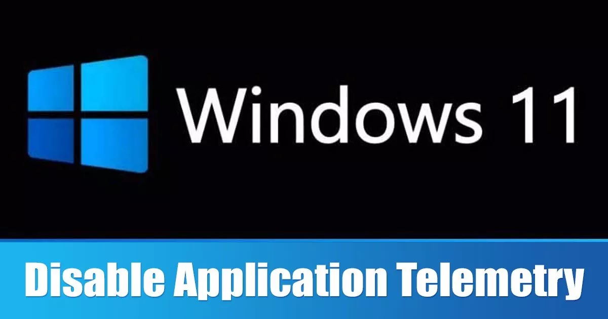 How to Turn Off Application Telemetry in Windows 11