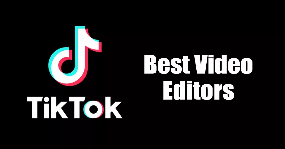Best TikTok Video Editing Apps
