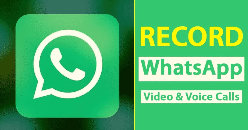 1663081862_How-To-Record-WhatsApp-Video-And-Voice-Calls-On-Android.png