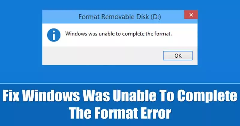 Fix-Windows-Was-Unable-To-Complete-The-Format-Error.jpg