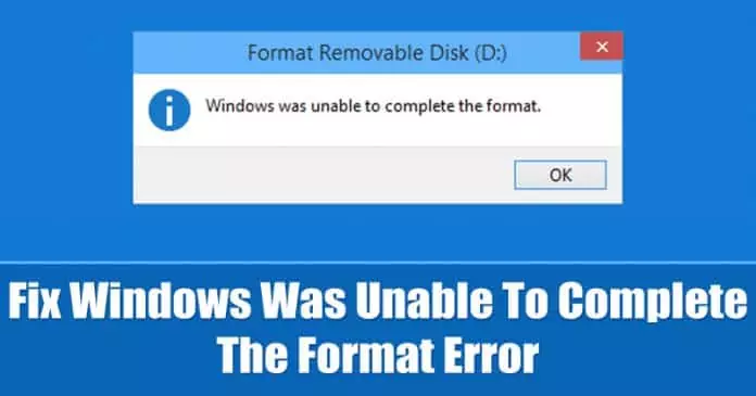 How To Fix Windows Was Unable To Complete The Format Error
