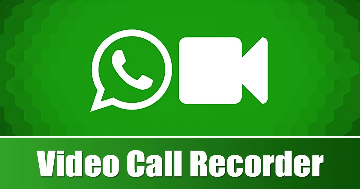 WhatsApp-Video-Call-Recorder-Apps.jpg