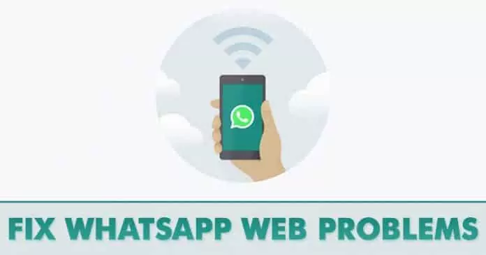 WhatsApp Web Not Working? Here's How To Fix WhatsApp Web Problems