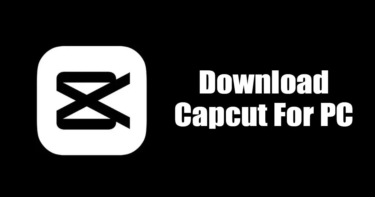 1667317003_Capcut-for-PC-Download-Latest-Version-Without-Emulator.jpg