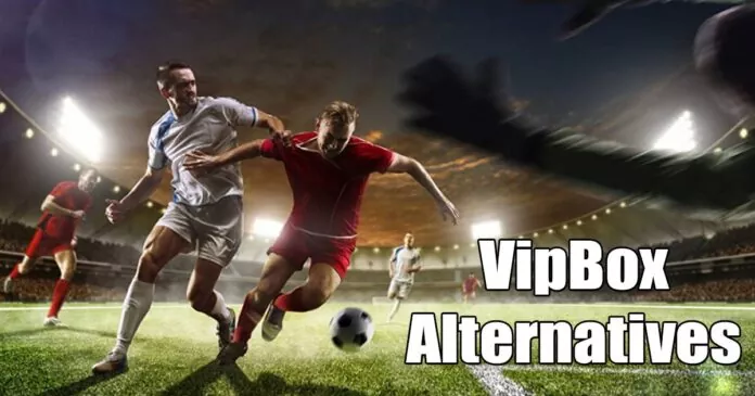 VipBox-Alternatives-10-Best-Sites-for-Live-Sports-Streaming.jpg