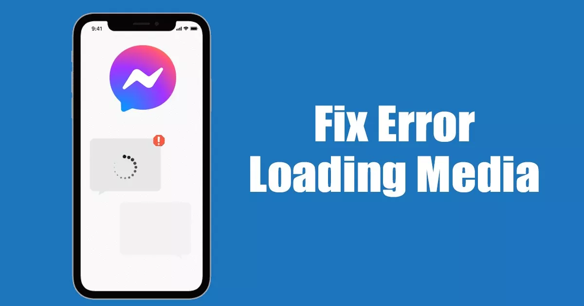 How to Fix 'Error Loading Media' on Messenger