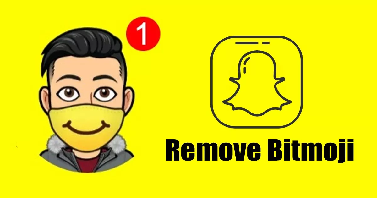 Remove Bitmoji from Snapchat