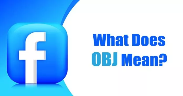 OBJ Meaning What Does OBJ Mean on Facebook