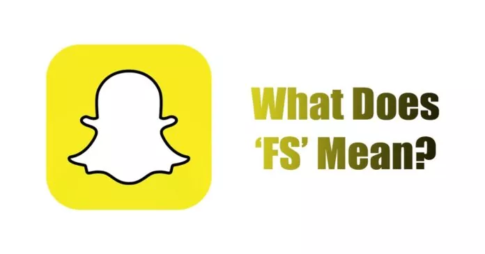 What Does FS Mean on Snapchat All Meanings With Example