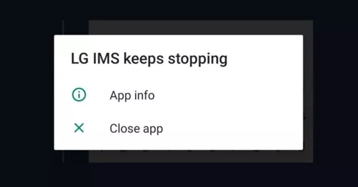 How to Fix Unfortunately LG IMS has Stopped Error