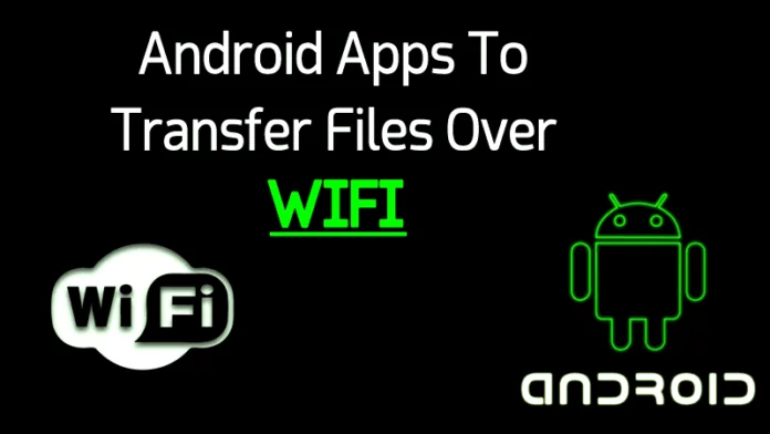 How to Transfer Files Over Wifi With High Speed