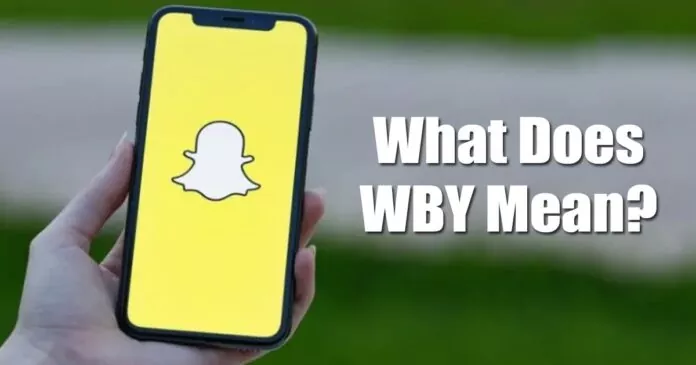 What Does ‘WBY’ Mean on Snapchat (Explained with Examples)