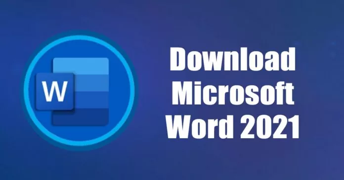 Microsoft Word 2021 Free Download (32-Bit/ 64-Bit)