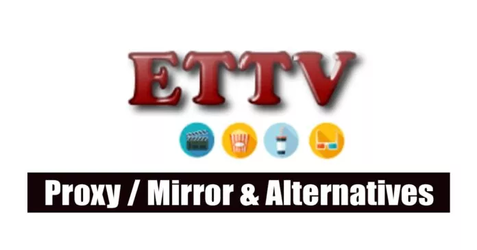 Best ETTV Proxy / Mirror & Alternatives (Latest)