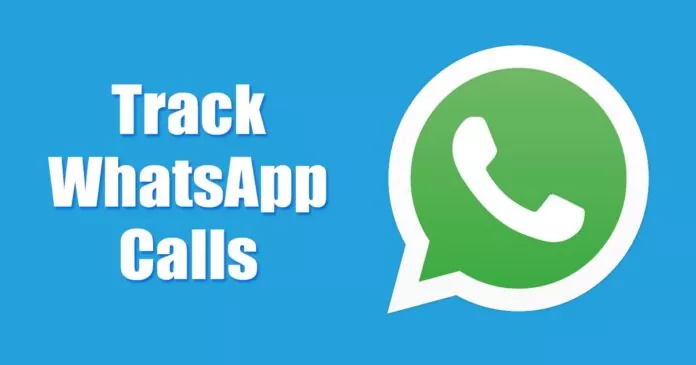 How to Track WhatsApp Calls (3 Methods)