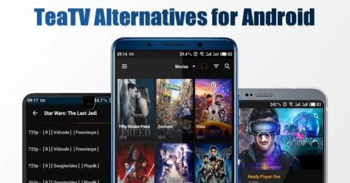 TeaTV Alternatives: Best Android Apps to Watch Movies & TV