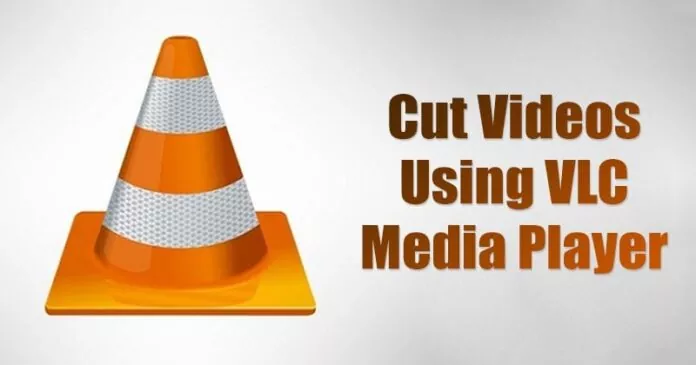 How to Cut Videos Using VLC Media Player in Windows