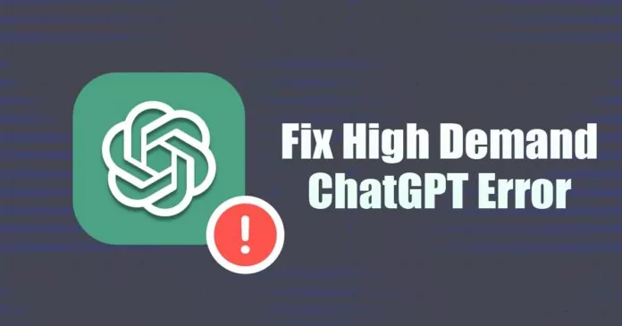 How to Fix ChatGPT High Demand Error (10 Methods)