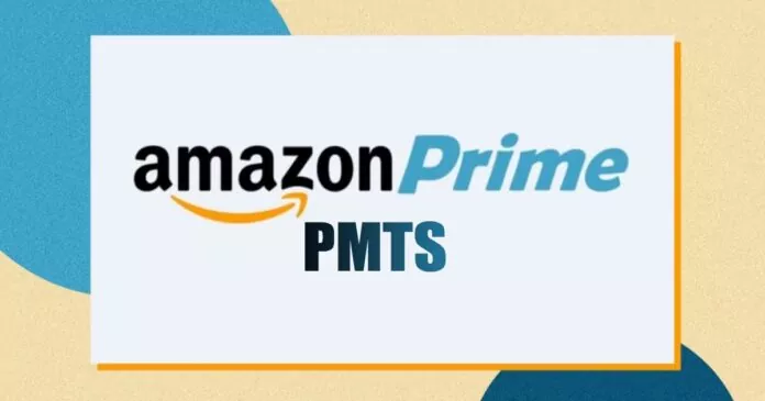 What is Amazon Prime PMTS? (Explained & All Details)