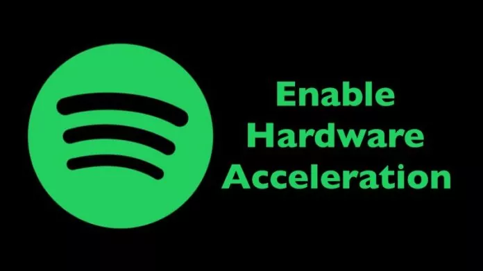 How to Enable Hardware Acceleration on Spotify for Windows &