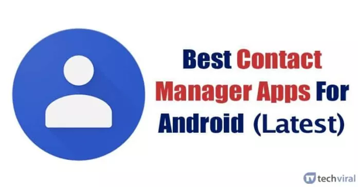 12 Best Contact Manager Apps For Android