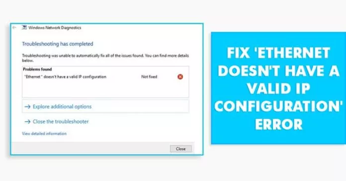 How to Fix ‘Ethernet doesn’t have a valid IP configuration’