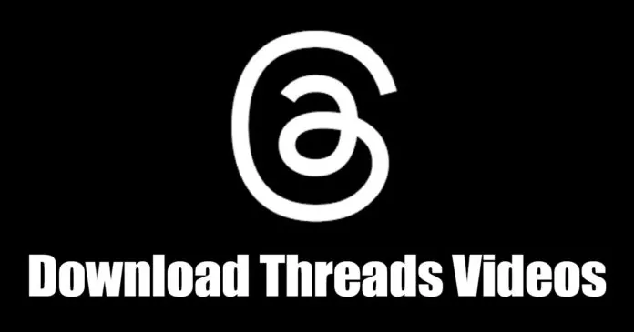 How to Download Threads Videos (2 Methods)