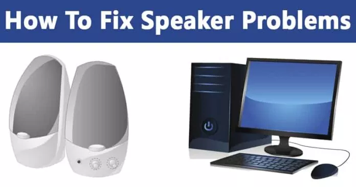 Speakers Stopped Working? Here’s How You Can Fix it