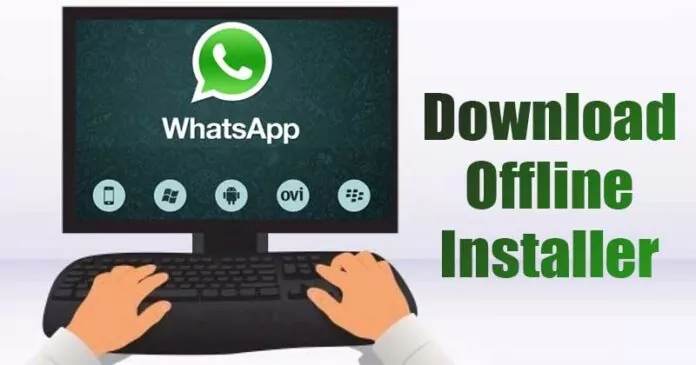 Download WhatsApp for PC (Offline Installer) [Windows & macOS]