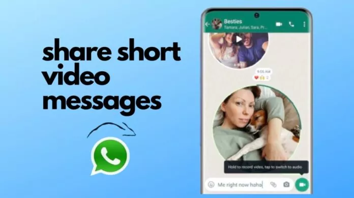 WhatsApp Adds Support For Instant Video Messages Feature